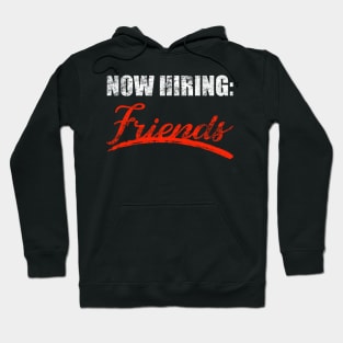 Now Hiring Friends - White Hoodie